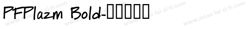 PFPlazm Bold字体转换